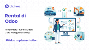 Mengenal Fitur Rental di Odoo dan Cara Menggunakannya
